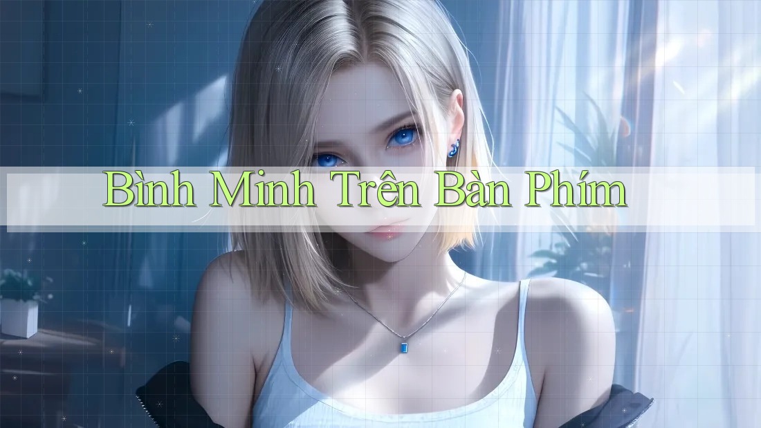 Bình Minh Trên Bàn Phím