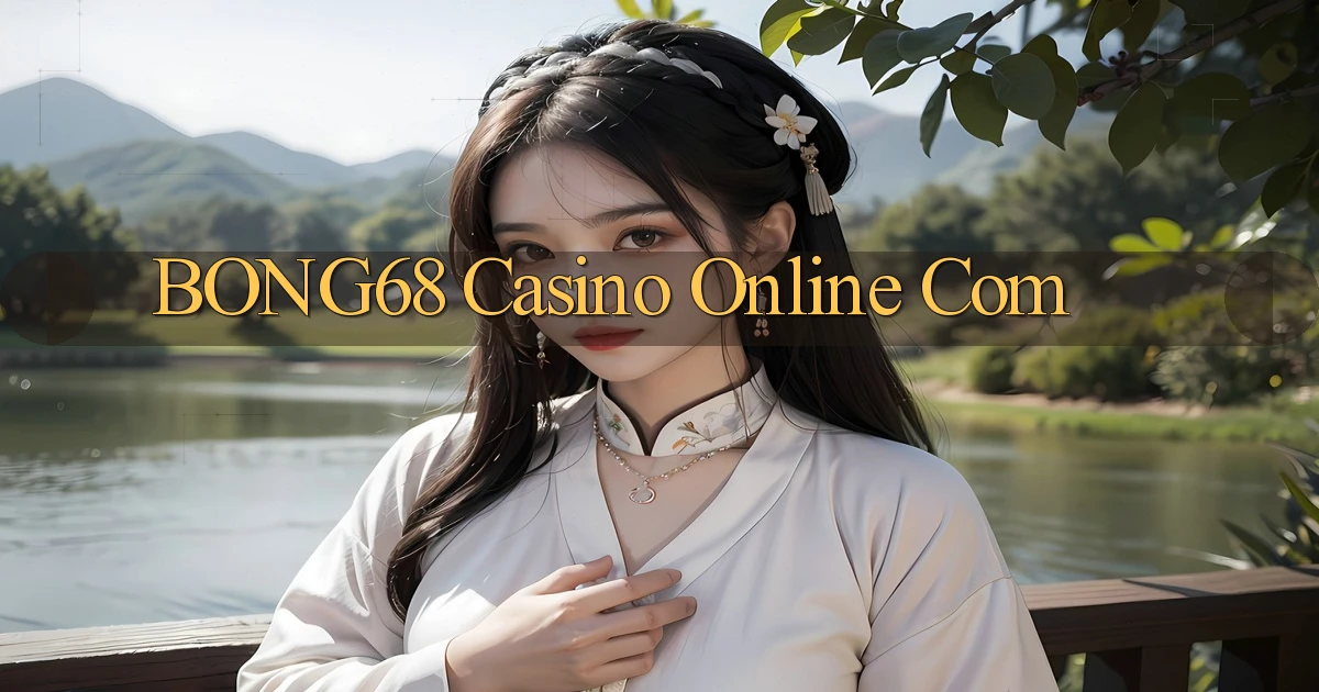bong68 casino online com