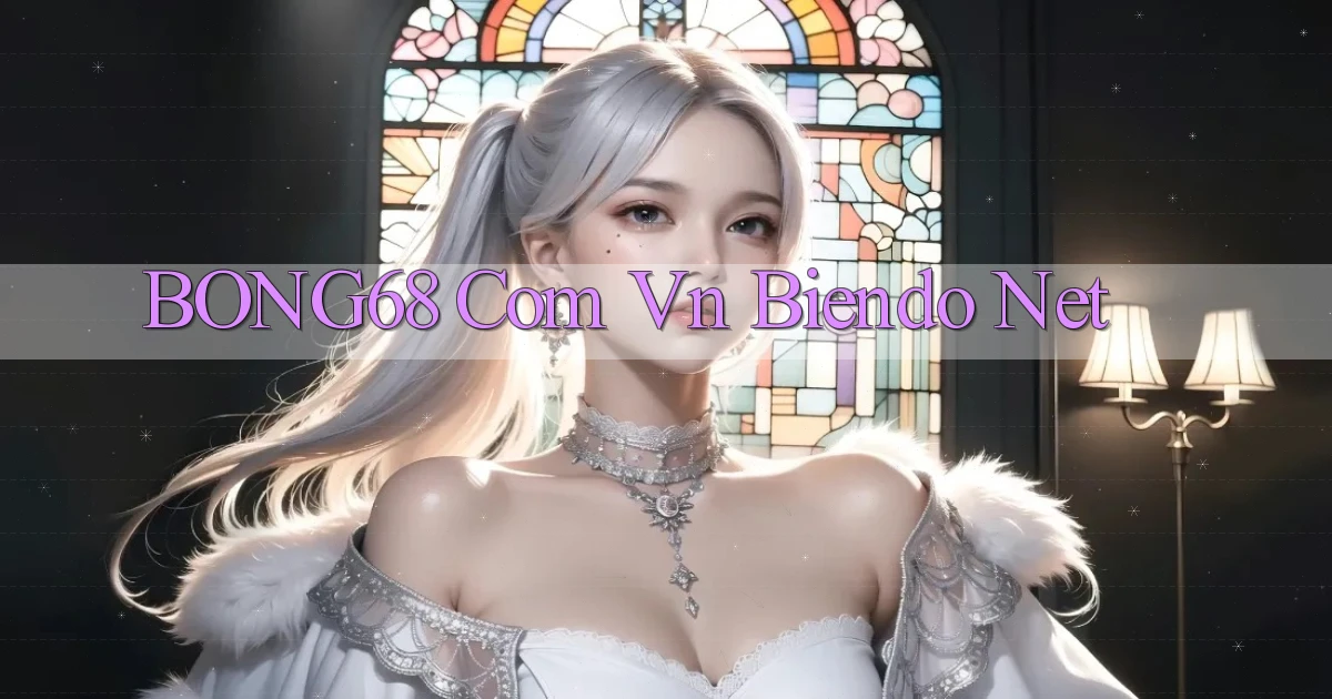 bong68 com vn biendo net