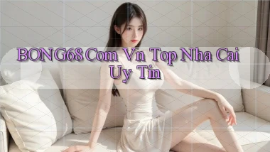 bong68 com vn top nha cai uy tín
