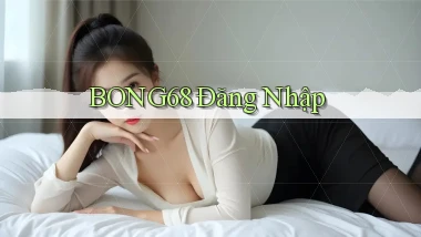bong68 Đăng nhập