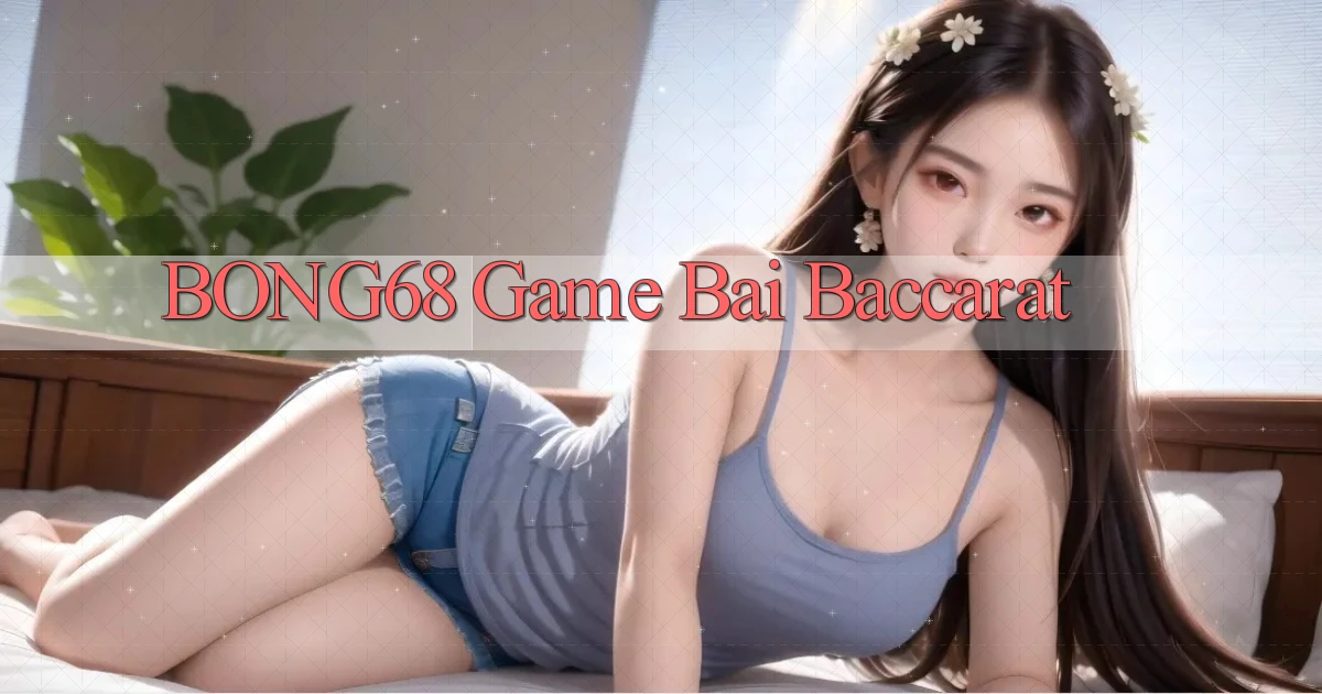 bong68 game bai baccarat