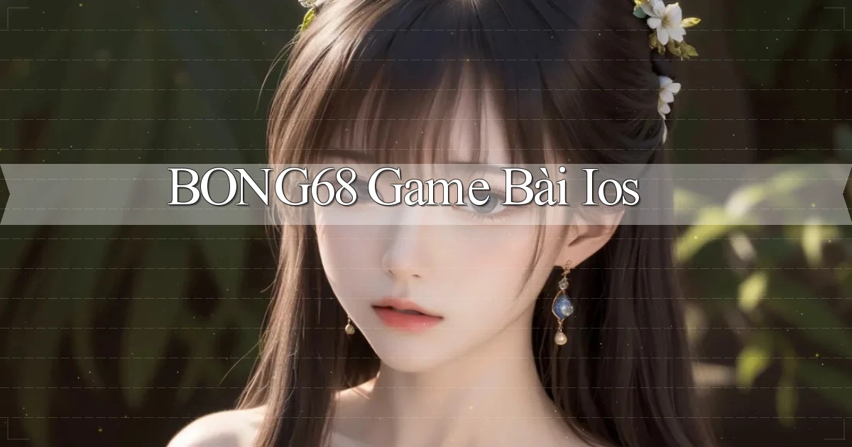 bong68 game bài ios
