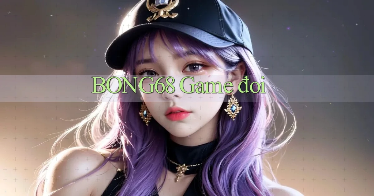 bong68 game đoi