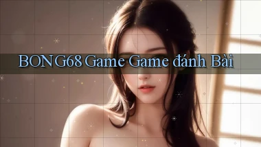 bong68 game game đánh bài