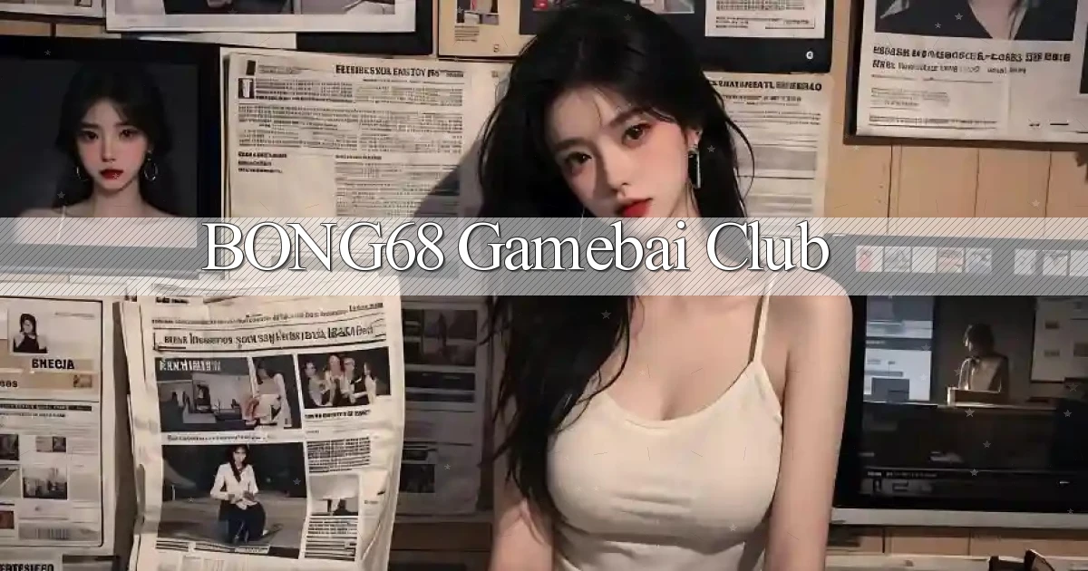 bong68 gamebai club