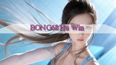 bong68 hu win