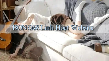 bong68 linh hoạt website