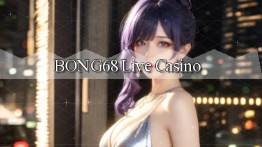 bong68 live casino