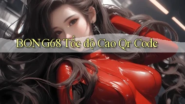 bong68 tốc độ cao qr code