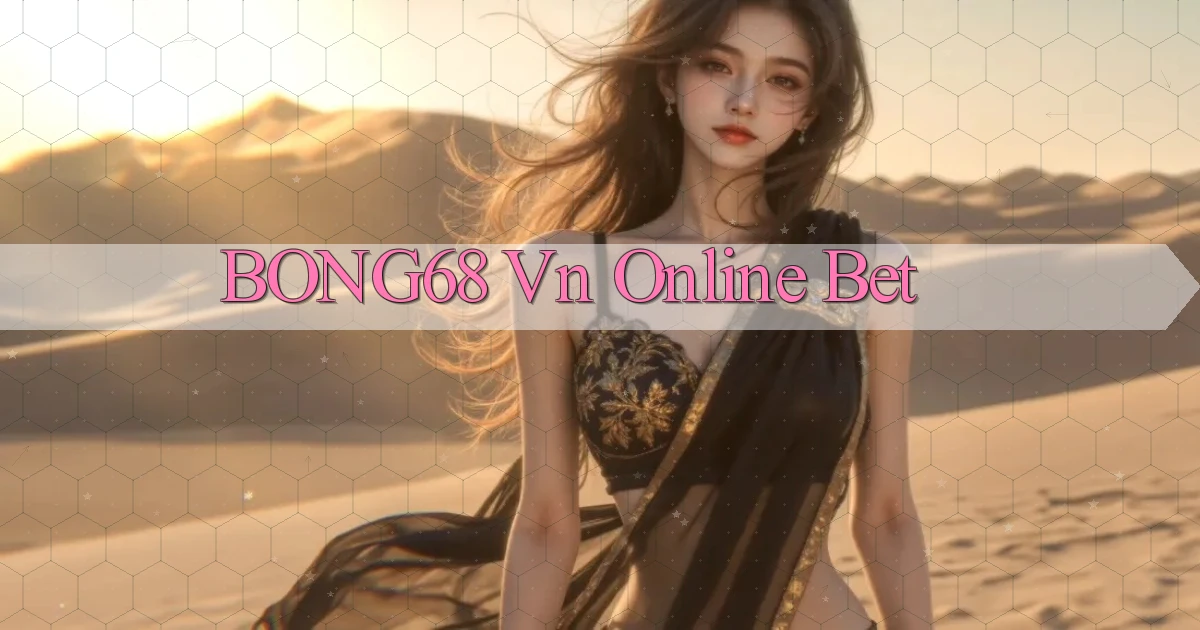 bong68 vn online bet