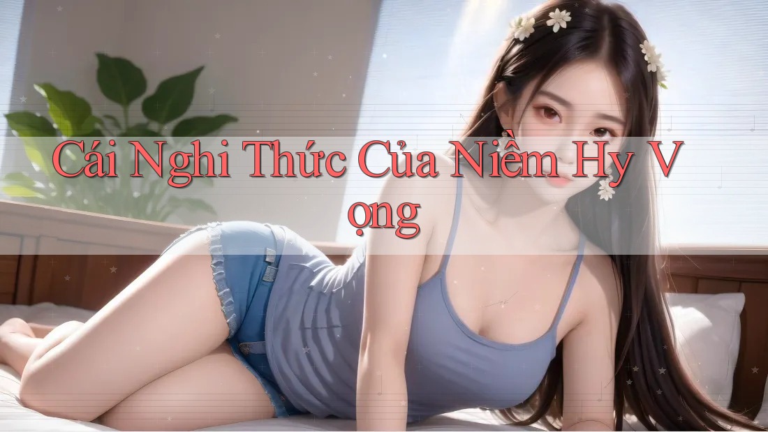 Cái Nghi Thức Của Niềm Hy Vọng
