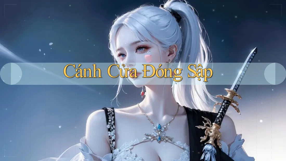 Cánh Cửa Đóng Sập