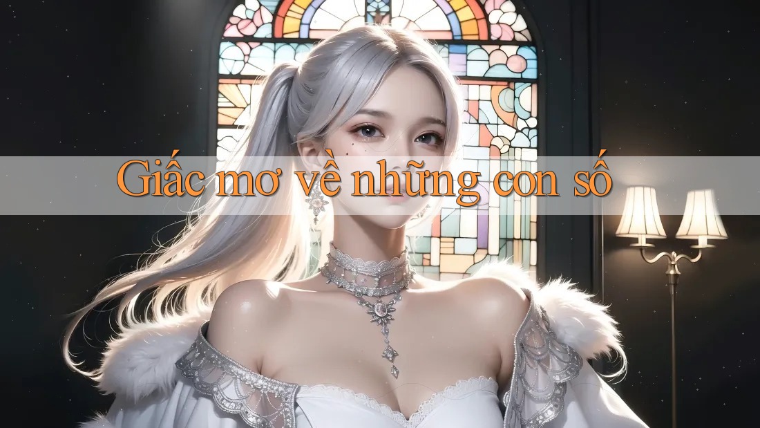 Giấc mơ về những con số Giấc mơ về những con số