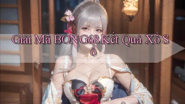 giải mã bong68 kết quả xổ số