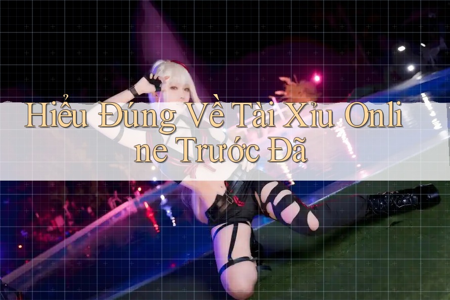 Hiểu Đúng Về Tài Xỉu Online Trước Đã