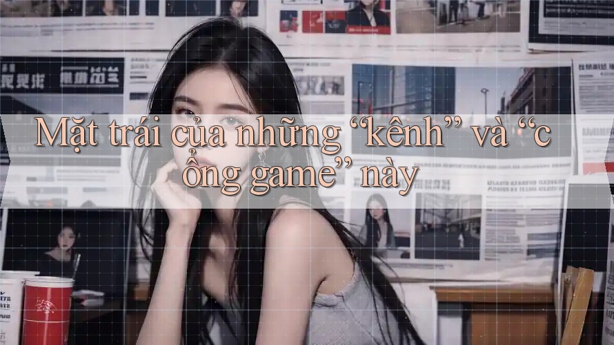 Mặt trái của những “kênh” và “cổng game” này