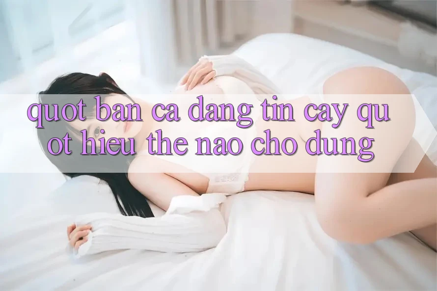 " Bắn Cá Đáng Tin Cậy" - Hiểu Thế Nào Cho Đúng? " Bắn Cá Đáng Tin Cậy" - Hiểu Thế Nào Cho Đúng?