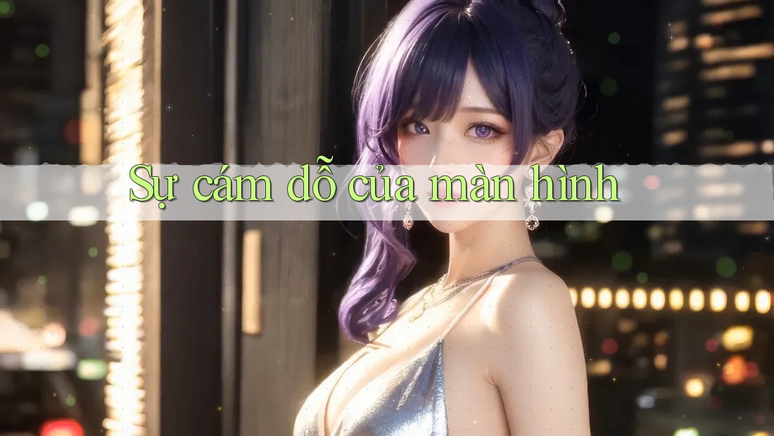 Sự cám dỗ của màn hình