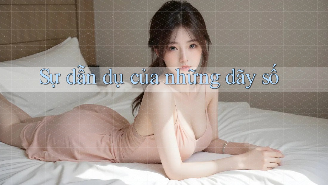 Sự dẫn dụ của những dãy số