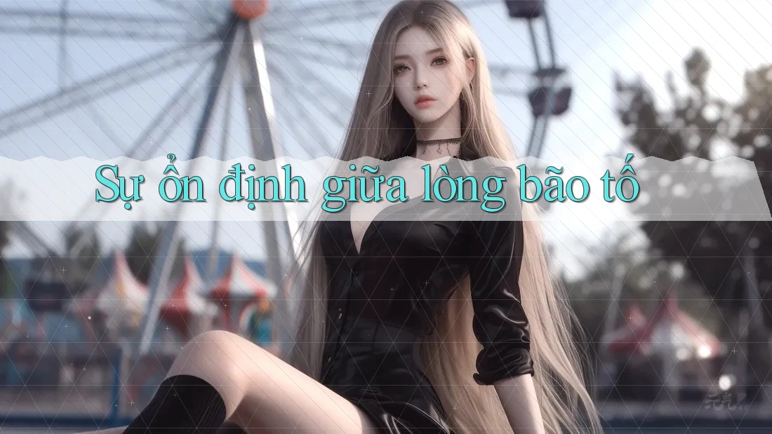 Sự ổn định giữa lòng bão tố