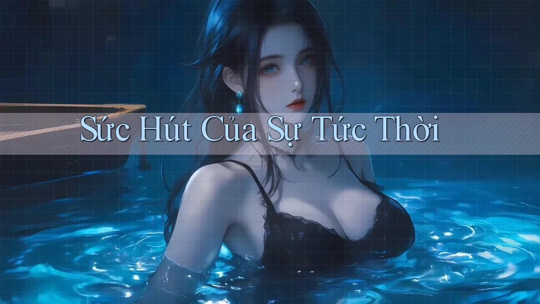 Sức hút của sự tức thời