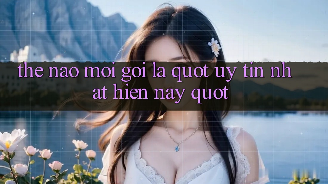 Thế Nào Mới Gọi Là " Uy Tín Nhất Hiện Nay" ?