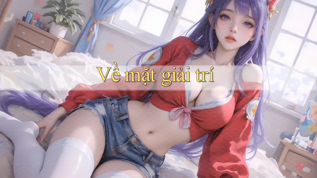 Về mặt giải trí