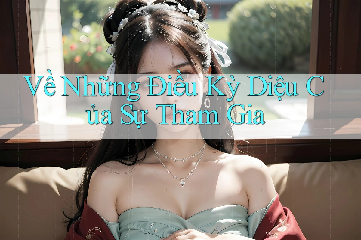 Về Những Điều Kỳ Diệu Của Sự Tham Gia